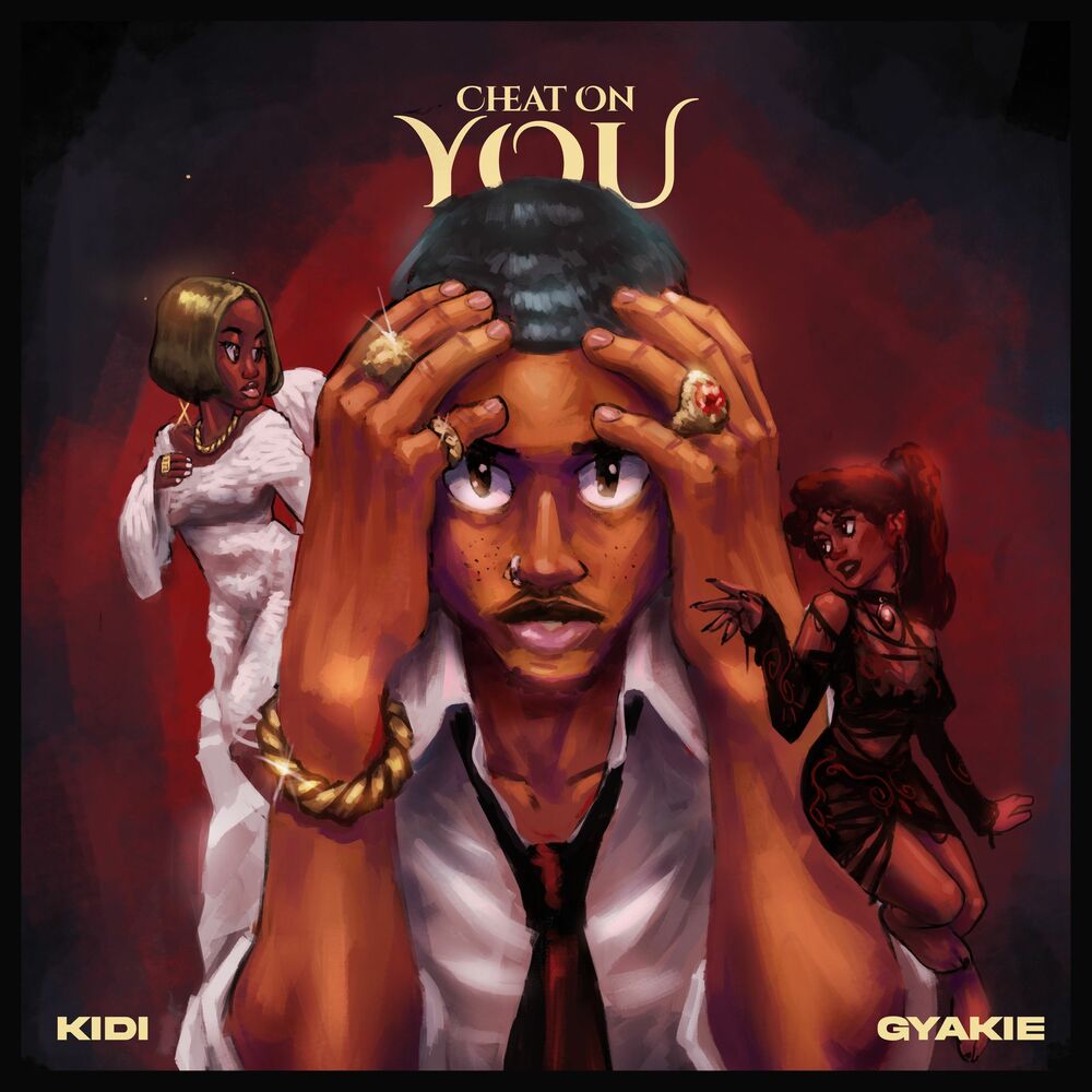 KiDi Cheat On You Ft. Gyakie