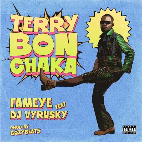 Terry Bonchaka by Fameye Ft DJ Vyrusky