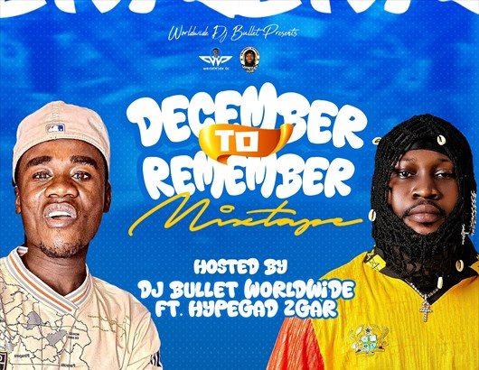 DJ Bullet Worldwide – December to Remember Mixtape 2025 Ft. HypeGad 2Gar