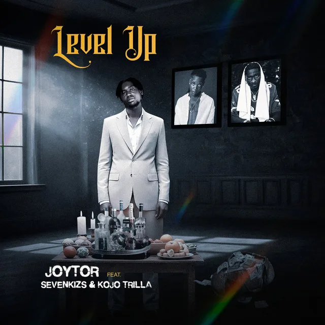Joytor – Level Up ft. Sevenkizs & Kojo Trilla