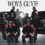 Youth God – Woy3 Guy??? ft. Ypee, E.L.G Sarkisty, Pinto Black, Vilito, LAMI JNR, DROPLORD, Bbig Nova