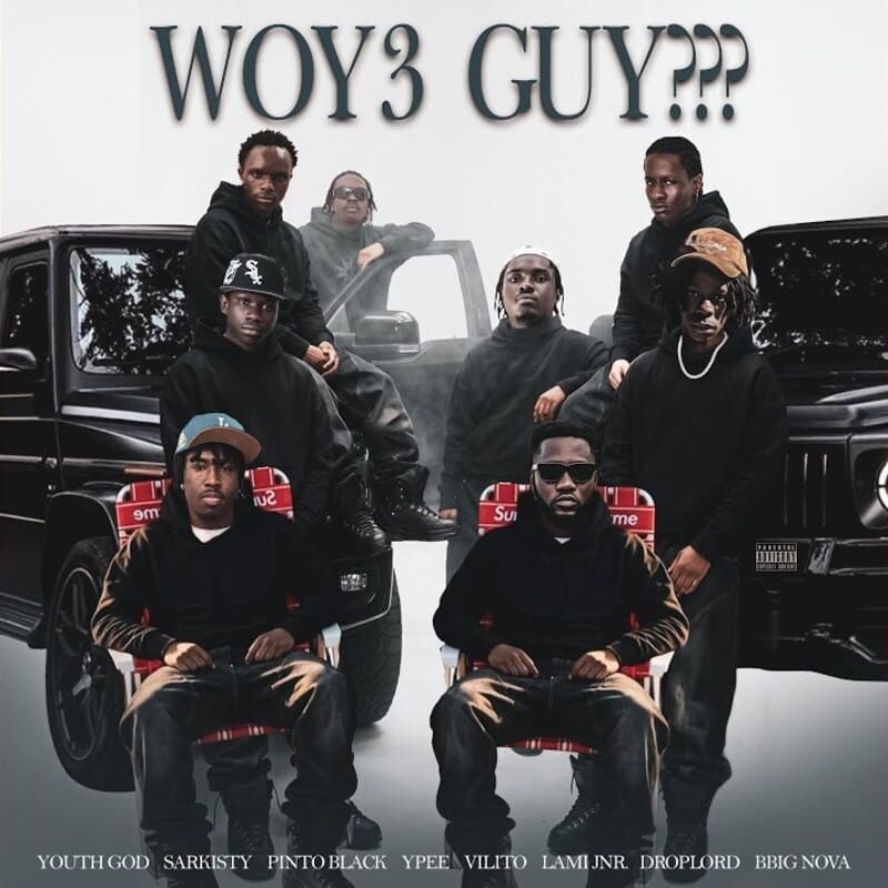 Dowmload Mp3: Youth God – Woy3 Guy??? ft. Ypee, E.L.G Sarkisty, Pinto Black, Vilito, LAMI JNR, DROPLORD, Bbig Nova