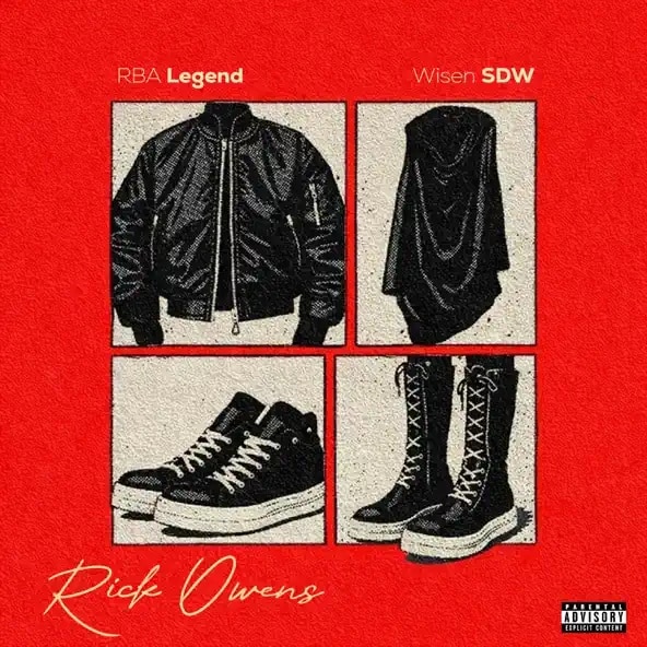 Download Mp3: RBA Legend – Rick Owens Ft. WIsen SDW