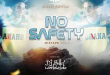 No Safety Mixtape VOL1 By Dj Bulletworldwide
