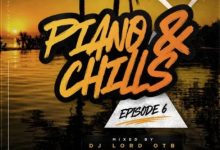 DJ Lord OTB – Piano & Chills Vol. 6