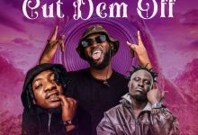 DJ Tedd – Cut Dem Off Ft Kwesi Amewuga & Jay Bahd