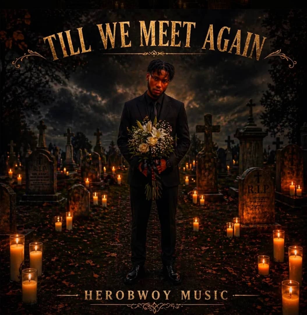 HeroBwoy Music - Till We Meet Again