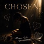 Maame Alpha - Chosen
