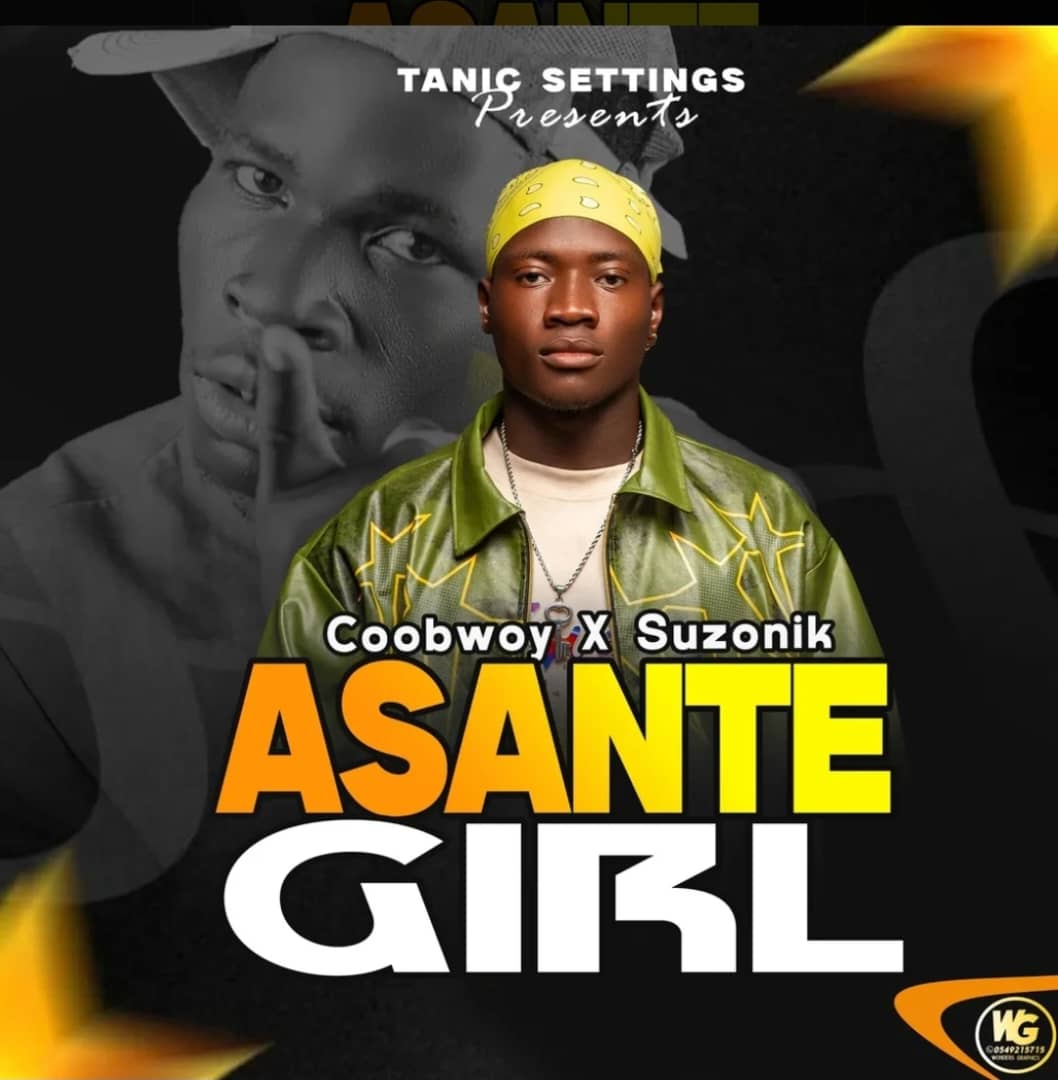 Coobwoy - Asante Girl Ft. Suzonik