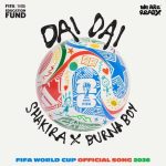 Shakira – Dai Dai (FIFA World Cup Official Song 2026) Ft. Burna Boy
