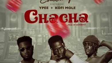 Kwasi Editing – Chacha ft. Kofi Mole & Ypee