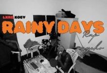 Lxrd Xoey – Rainy days Ft Psycho