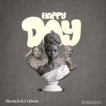 Skratch Ft Evidens – Happy Day