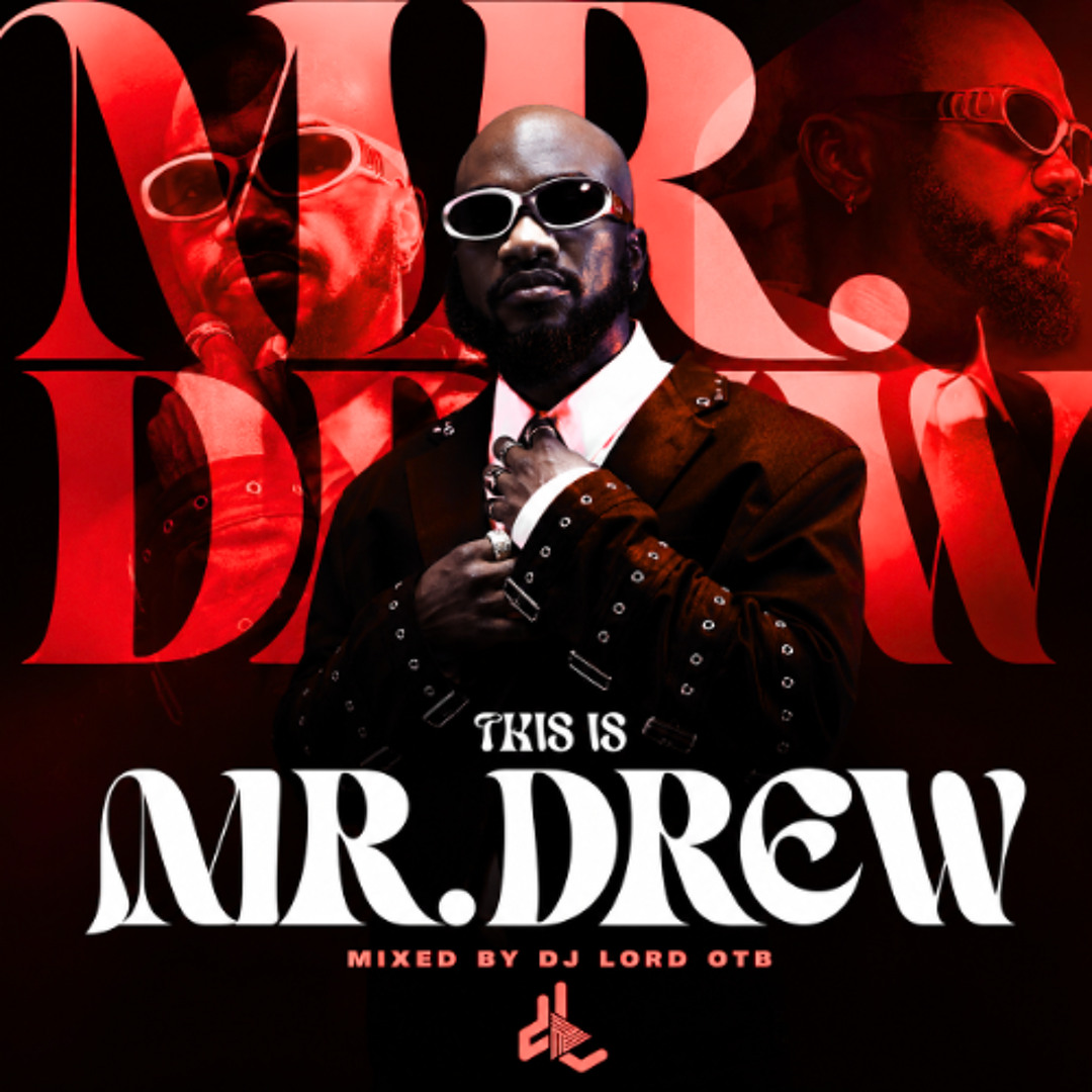 DJ Lord OTB – This Is Mr. Drew (Mixtape)