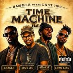 Hammer of The Last Two – Time Machine Ft Shaker, Ko-Jo Cue, Kwaw Kese & AmakyeTheRapper