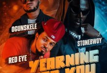 Ogunskele – Yearning For You Ft. Stonebwoy & Red Eye