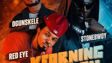 Ogunskele – Yearning For You Ft. Stonebwoy & Red Eye