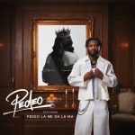 Lyrical Joe – Pedeo Ft La Me Oh La Ma