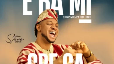 Steve Crown – E Ba Mi Gbe Ga