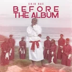 Cojo Rae - Before The Album - EP