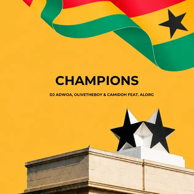 DJ Adwoa – Champions ft. Olivetheboy, Camidoh & AlorG