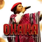 Mercy Chinwo – Okaka (The Mighty One)