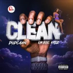 Popcaan – Clean Ft Likkle Vybz