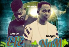 Wasco Ft. Hedges - Ele Lame Nam [Mixed by Startick]