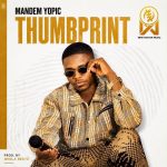 Mandem Yopic – Thumbprint