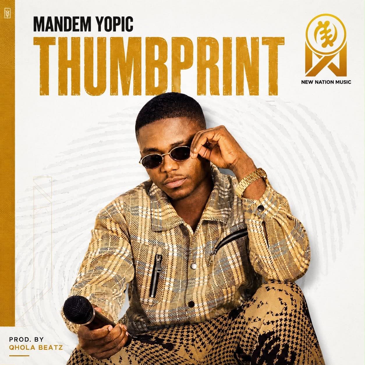 Mandem Yopic – Thumbprint