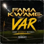 Fama Kwame – VAR (Very Accurate Referee)