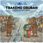 Gasmilla – Tsakemo Osuban