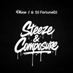 Okese1 – Steeze and Composure Ft DJ FortuneDJ