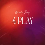 Wendy Shay – 4PLAY EP