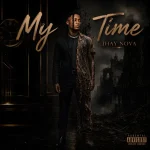 Jhay Nova – My Time