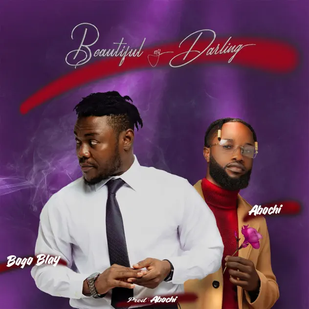 Bogo Blay – Beautiful My Darling Ft. Abochi