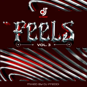 DJ Freddi – Feels (Volume 3)