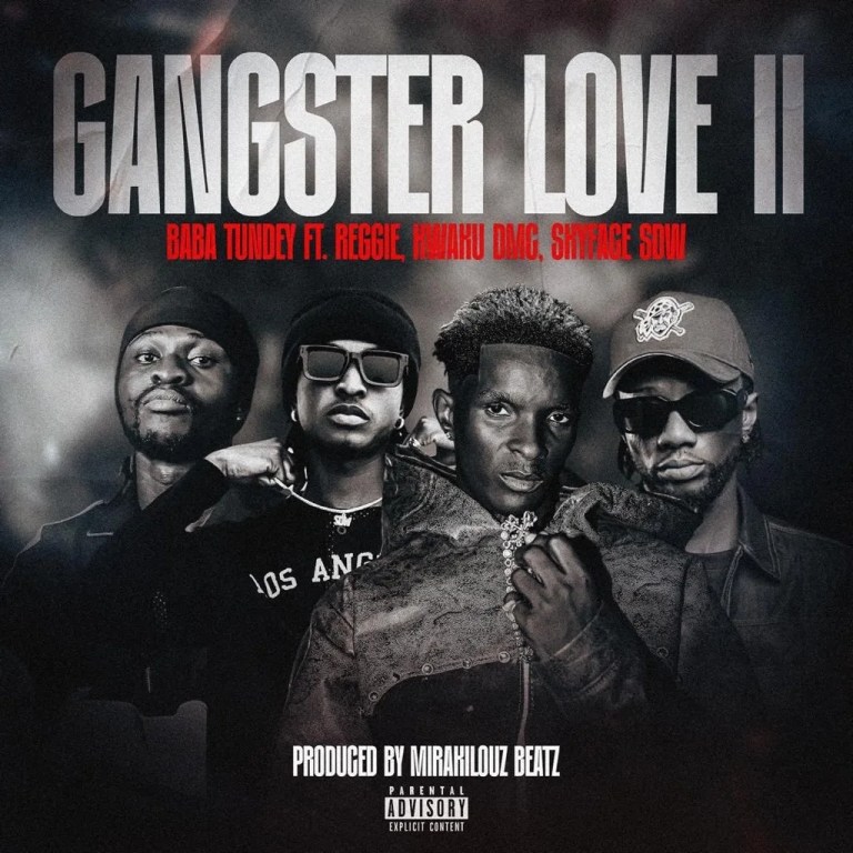 Baba Tundey – Gangster Love II ft. Reggie, Kwaku DMC & Skyface SDW