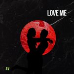 Babyboy AV – Love Me