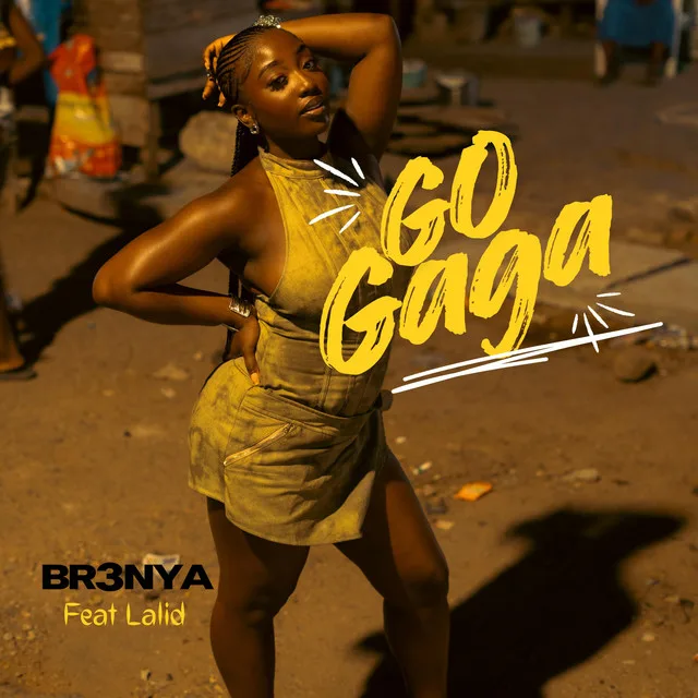 Br3nya – Go Gaga ft. Lalid