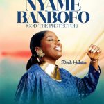 Diana Hamilton – Nyame Banbofo (God the Protector)