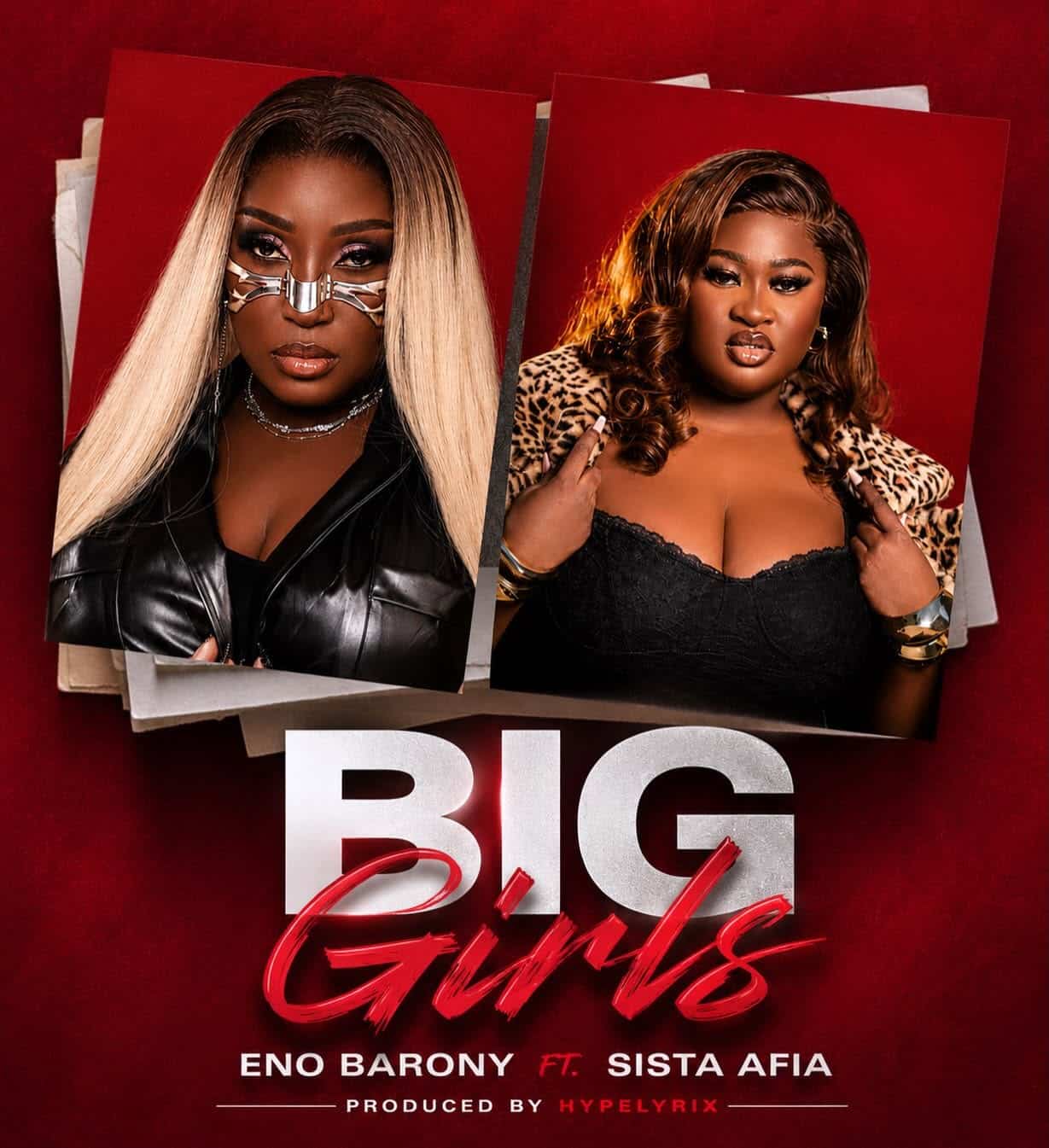 Eno Barony Ft. Sista Afia – Big Girls