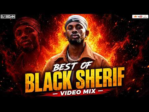 DJ Sedan - Best Of Black Sherif (Video Mix)
