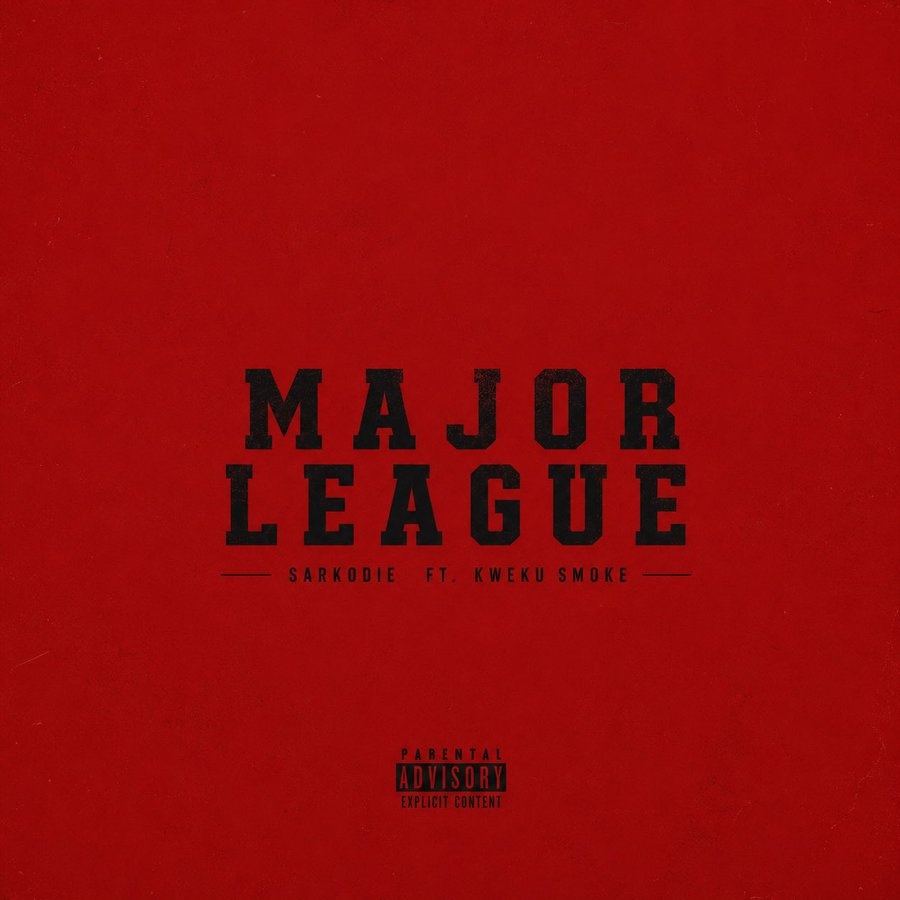 Sarkodie – Major League Ft Kweku Smoke
