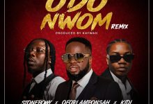 Ofori Amponsah – Odo Nwom (Remix) Ft Stonebwoy & KiDi
