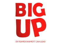 Okyeame Kwame – Big Up ft. Jah Lead