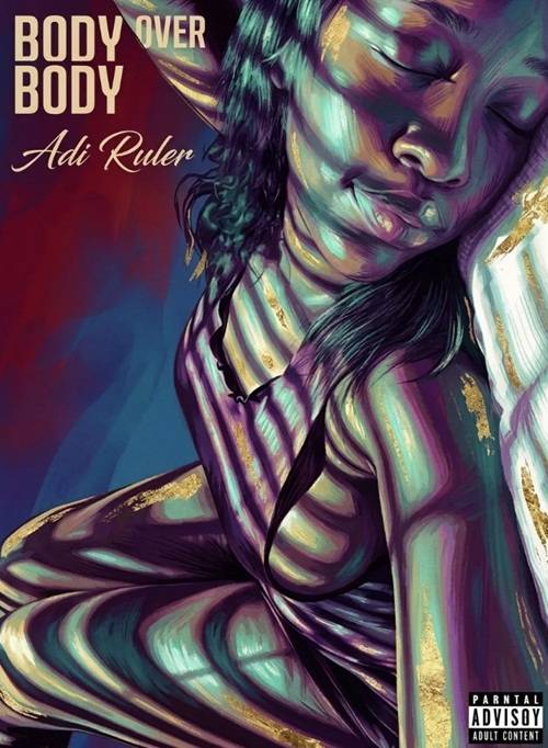Adi Ruler – Body Over Body