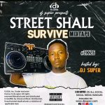 DJ Super - Street Shall Survive Mixtape 2026