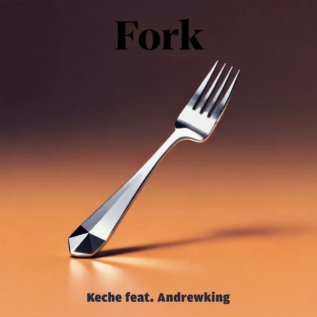 Keche – Fork ft. Andrewking