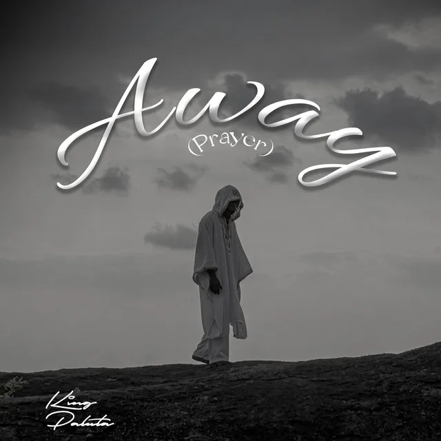 King Paluta – Away (Prayer) 2026 Song